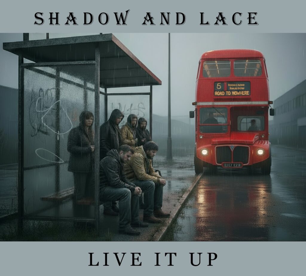 Shadow And Lace Live It Up